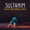 About Sultanım Song