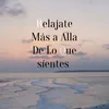 About Relajarte Mas aAlla De Lo Que Síentes Song