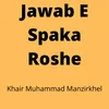 About Jawab E Spaka Roshe Song