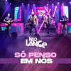 About Só Penso Em Nós Song