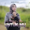 About Adanya Aku Untuk Mu Song