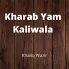 Kharab Yam Kaliwala