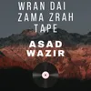 About Wran Dai Zama Zrah Tape Song