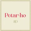 About Petar-ho (8D) Song
