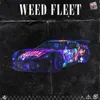 About WEED FLEET Song