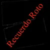 About Recuerdo Roto Song