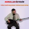 About Yüce Dağ Başında Yağan Kar İdim Song