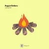 About August Embers Song
