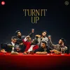 About Turn It Up Song