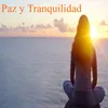 About Paz y Tranquilidad Song