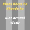 About Khras Khras Pa Khando ko Song