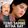 About Teno Samne Bitha Kay Song