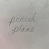 About pENCILpLANS Song