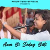 About Aam Gi Seday Gati Song