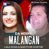 About Da Meeny Malangan (PB) Song