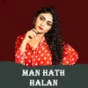 About Man Hath Halan Song