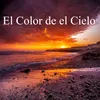 About El Color de el Cielo Song