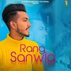 About Rang Sanwla Song