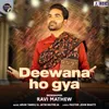 About Deewana Ho Gaya Song