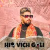 About Hiq Vich Goli Song