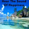 About Hear The Sound Of Happiness Song