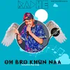 About Oh Bro Khun Naa Song