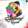 About Reshamiyo Rumal Song