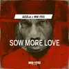 Sow More Love Edit