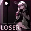 About LOSER Song
