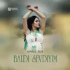 About Baldi sevdiyim Song