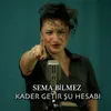 Kader Getir Şu Hesabı