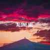 Alone Me