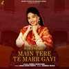 MAIN TERE TE MARR GAYI