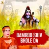 About Damroo Shiv Bhole Da Song