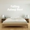 Falling Asleep Rest, Pt. 5