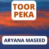 About Toor Peka Song