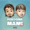 About Perdona Mami Song