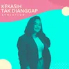 Kekasih Tak Dianggap