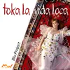 About Toka la Vida Loca Song