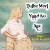 Tujhe Meri Yaad Ko Aav