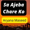 About Sa Ajeba Chare Ko Song