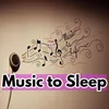 Music to Sleep