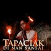 TAPACIAK DI NAN SANSAI - DEKI RAMA