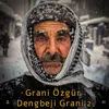 About Dengbeji Grani 2 Song