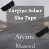 About Zargiya Sabar Sha Tape Song