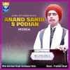 About Anand Sahib 5 Podian Song