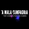 About 'A mala cumpagnia Song