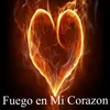 About Fuego en mi Corazón Song