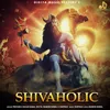 About Shivaholic Song