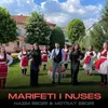About Marifeti i Nuses Song